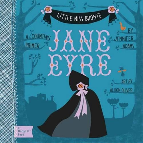 Бумажная книга «Jane Eyre: A BabyLit Counting Primer», авторов Элисон Оливер, Дженнифер Адамс - фото №1
