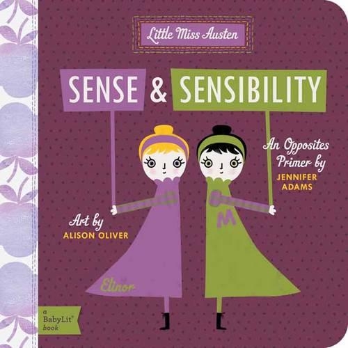 Бумажная книга «Sense & Sensibility: A BabyLit Opposites Primer», авторов Элисон Оливер, Дженнифер Адамс - фото №1