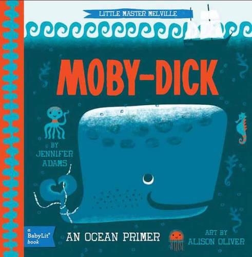 Паперова книга «Moby Dick: An Ocean Primer», авторів Елісон Олівер, Дженніфер Адамс - фото №1