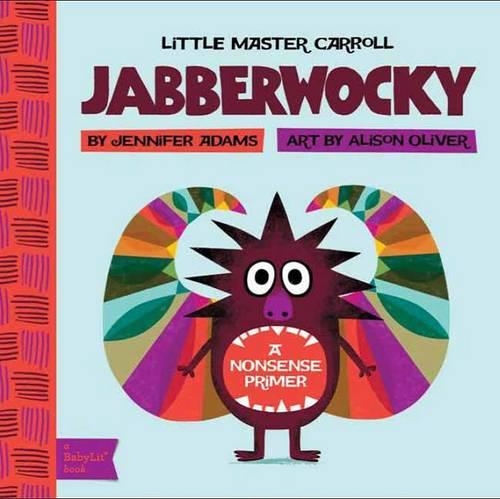 Бумажная книга «Jabberwocky: A BabyLit® Nonsense Primer», автор Дженнифер Адамс - фото №1