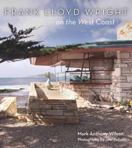 Паперова книга «Frank Lloyd Wright on the West Coast», автор Марк Ентоні Вілсон - фото №1