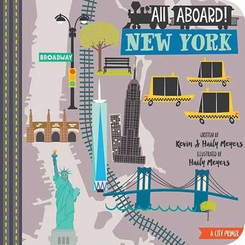 Бумажная книга «All Aboard! New York: A City Primer», авторов Хейли Мейерс, Кевин Майерс - фото №1