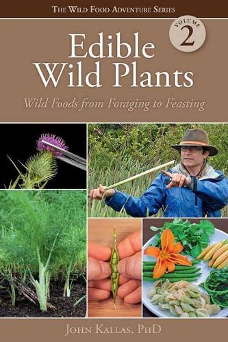Паперова книга «Edible Wild Plants, Vol. 2: Wild Foods from Foraging to Feasting», автор Джон Каллас - фото №1