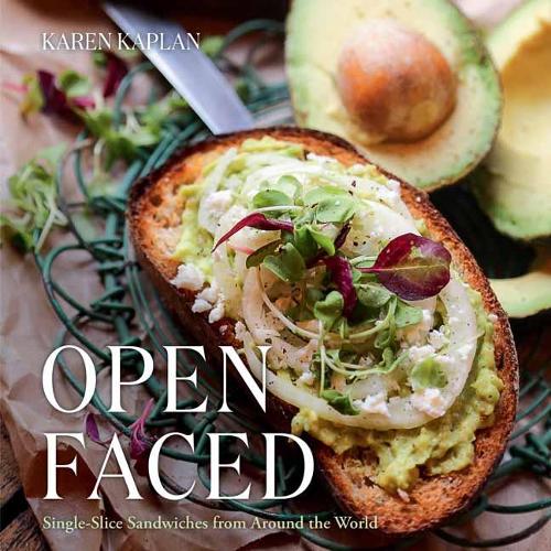 Бумажная книга «Open Faced: Single-Slice Sandwiches from Around the World», автор Кэрн Каплан - фото №1