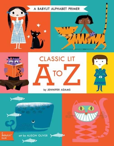 Бумажная книга «Classic Lit a to Z: A BabyLit Alphabet Primer», авторов Элисон Оливер, Дженнифер Адамс - фото №1
