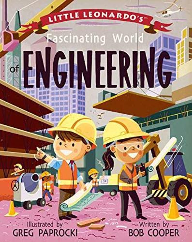Паперова книга «Little Leonardo's Fascinating World of Engineering», авторів Боб Купер, Грег Папрокі - фото №1