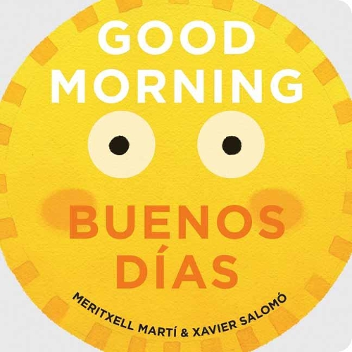 Бумажная книга «Good Morning - Buenos Dias», авторов Мериткселл Марти, Ксавьер Саломо - фото №1