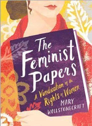 Бумажная книга «The Feminist Papers: A Vindication of the Rights of Women», автор Мэри Уолстонкрафт - фото №1