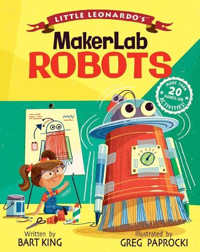 Паперова книга «Little Leonardo's MakerLab Robots», авторів Барт Кінг, Грег Папрокі - фото №1