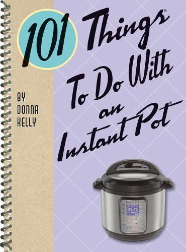 Бумажная книга «101 Things to do with an Instant Pot» - фото №1