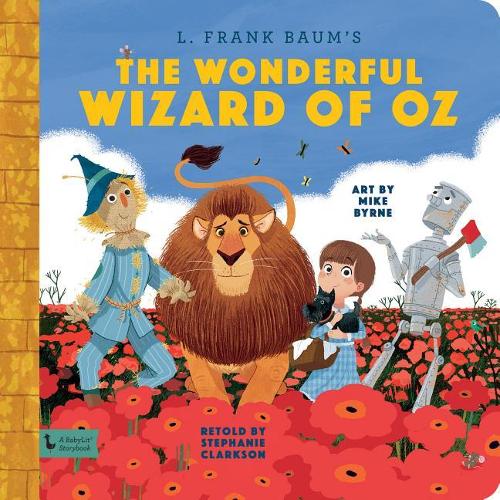 Бумажная книга «Wonderful Wizard of Oz: : A BabyLit Storybook», авторов Майк Бирн, Стефани Кларксон - фото №1