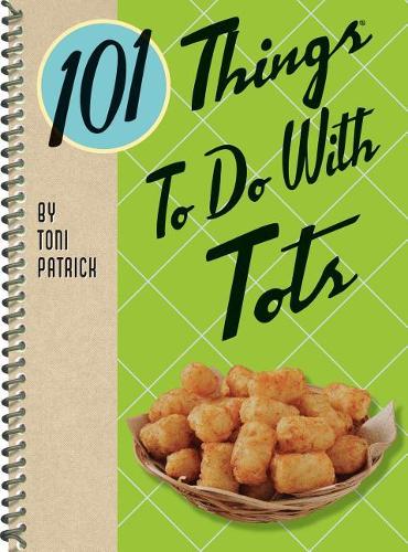Бумажная книга «101 Things to Do with Tots», автор Тони Патрик - фото №1
