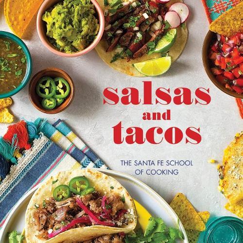 Паперова книга «Salsas and Tacos: The Santa Fe School of Cooking», автор Школа кулінарії Санта-Фе - фото №1