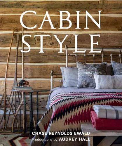 Бумажная книга «Cabin Style», автор Чейз Рейнольдс Эвальд - фото №1