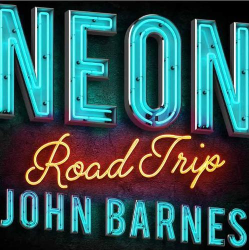 Бумажная книга «Neon Road Trip», автор Джон Барнс - фото №1