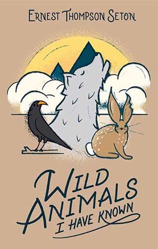Бумажная книга «Wild Animals I Have Known», автор Эрнест Сетон-Томпсон - фото №1