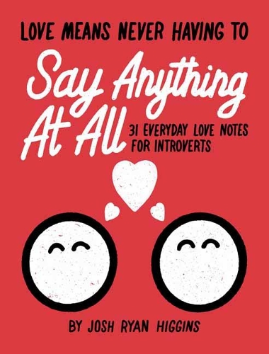 Бумажная книга «Love Means Never Having to Say Anything At All», автор Джош Райан Хиггинс - фото №1