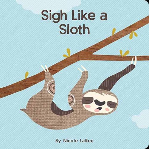 Бумажная книга «Sigh Like a Sloth», автор Николь Ларю - фото №1