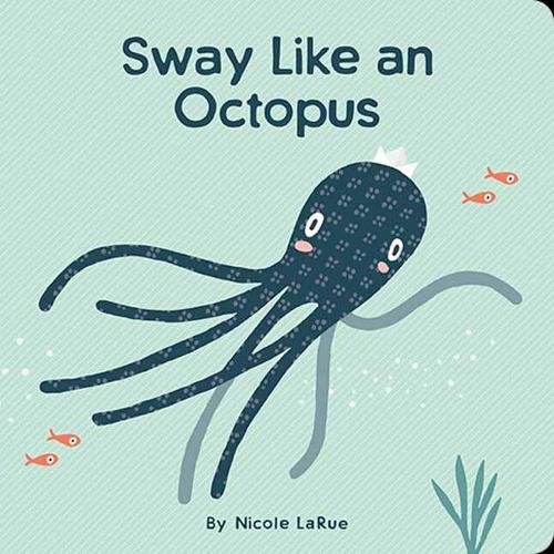 Бумажная книга «Sway Like an Octopus», автор Николь Ларю - фото №1