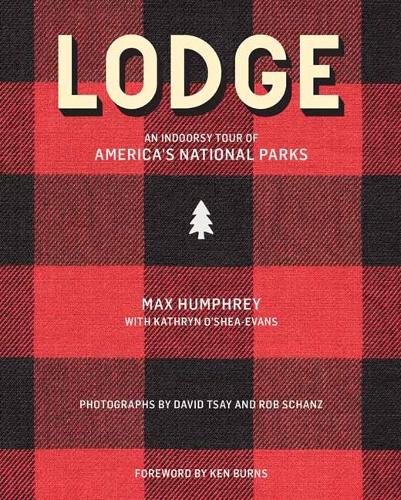 Бумажная книга «Lodge: Cool Places in the Western National Parks», автор Макс Хамфри - фото №1