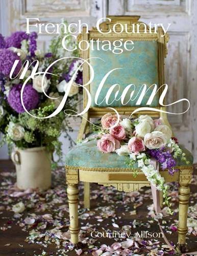 Бумажная книга «French Country Cottage in Bloom», автор Кортни Эллисон - фото №1