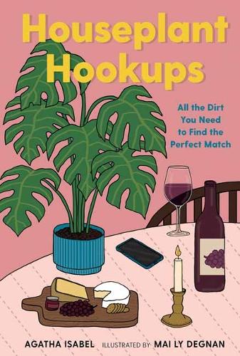 Бумажная книга «Houseplant Hookups: All the Dirt You Need to Find the Perfect Match», автор Агата Изабель - фото №1