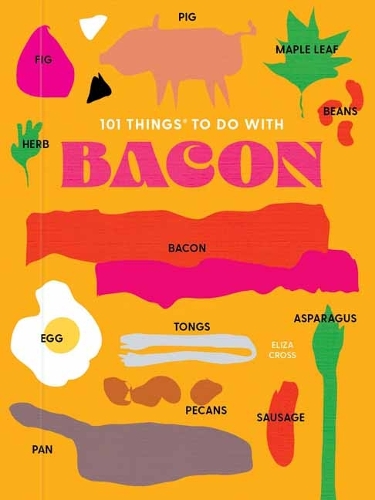 Паперова книга «101 Things to do with Bacon, new edition», автор Еліза Кросс - фото №1