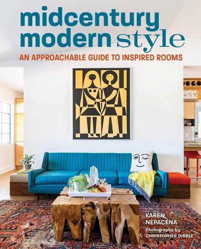 Бумажная книга «Midcentury Modern Style: An Approachable Guide to Inspired Rooms», автор Карен Непасена - фото №1