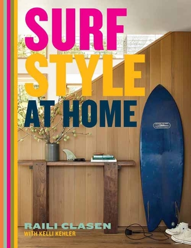 Бумажная книга «Surf Style at Home», автор Райли Класен - фото №1