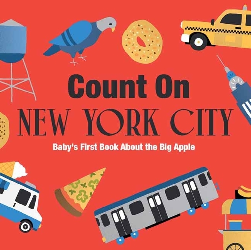 Бумажная книга «Count on New York City : Baby’s First Book About the Big Apple», автор Николь Ларю - фото №1