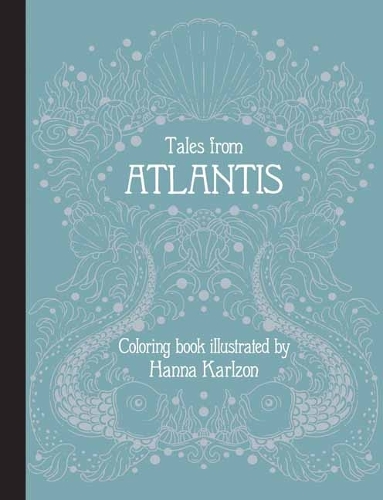 Бумажная книга «Tales from Atlantis: Coloring Book», автор Ханна Карлзон - фото №1