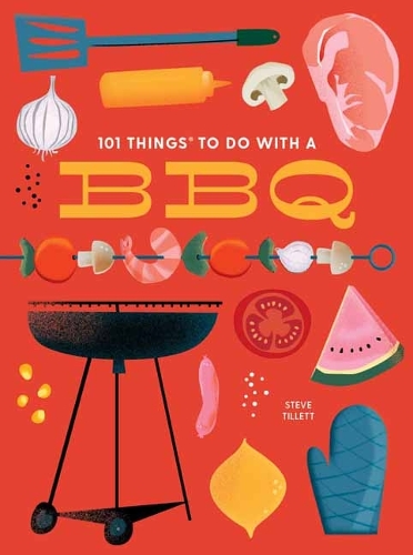 Паперова книга «101 Things to Do With a BBQ», автор Стів Тіллетт - фото №1