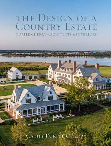 Паперова книга «Design of a Country Estate: Purple Cherry Architects & Interiors», автор Кеті Пьорпл Черрі - фото №1