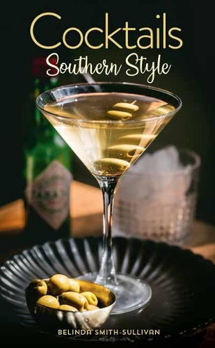 [object Object] «Cocktails, Southern Style: Pours, Drinks, Sips, and Bites», авторів Белінда Сміт-Салліван, Лорен МакДаффі - фото №1