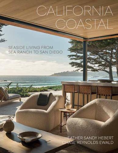 Бумажная книга «California Coastal: Seaside Living from Sea Ranch to San Diego», авторов Чейз Рейнольдс Эвальд, Хизер Сэнди Хеберт - фото №1