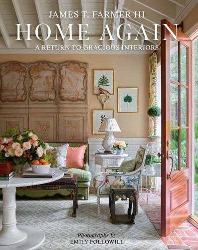 Бумажная книга «Home Again: A Return to Gracious Interiors», авторов Эмили Фоллоуилл, Джеймс Т. Фармер - фото №1