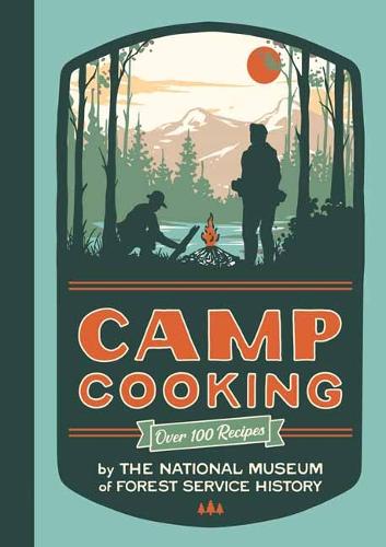 Бумажная книга «Camp Cooking», автор Национальный музей истории лесной службы - фото №1