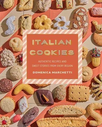 Бумажная книга «Italian Cookies: Authentic Recipes and Sweet Stories by Region», автор Доменика Маркетти - фото №1