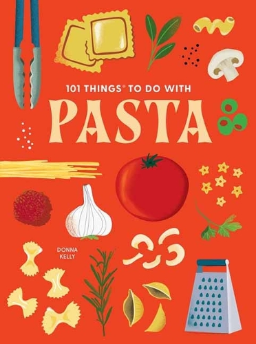 Бумажная книга «101 Things to Do With Pasta», автор Донна Келли - фото №1