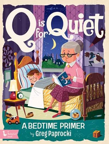 Бумажная книга «Q is for Quiet: A Bedtime Primer», автор Грег Папрокки - фото №1