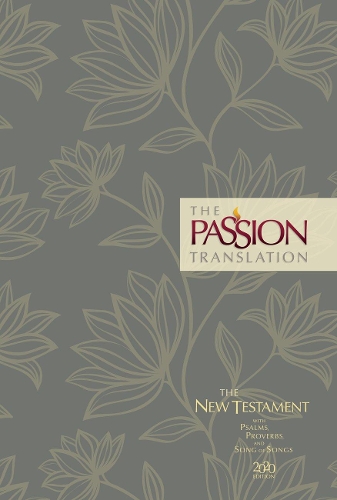 Бумажная книга «The Passion Transaltion New Testament with Psalms Proverbs and Song of Songs (2020 Edn) Floral Hb», автор Брайан Симмонс - фото №1