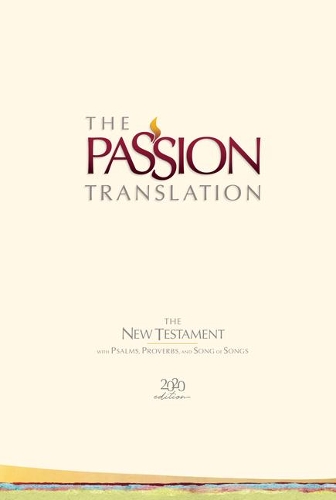 Бумажная книга «The Passion Translation New Testament with Psalms Proverbs and Song of Songs (2020 Edn) Ivory Hb», автор Брайан Симмонс - фото №1