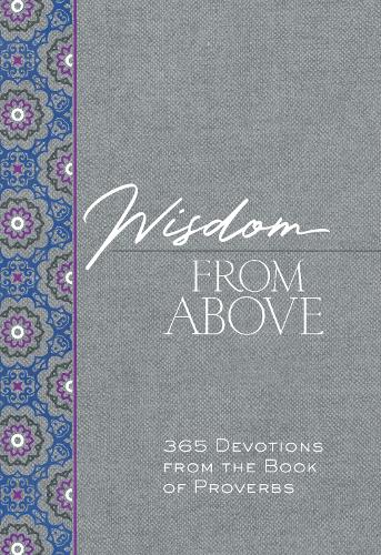 Паперова книга «Wisdom from Above: 365 Devotions from the Book of Proverbs», автор Брайан Сіммонс - фото №1