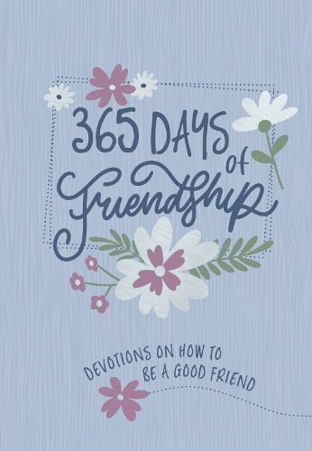 Бумажная книга «365 Days of Friendship: Devotions on How to Be a Good Friend», автор Broadstreet Publishing Group LLC - фото №1