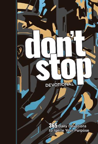 Бумажная книга «Don't Stop: 365 Daily Devotions to Ignite Your Purpose», автор Тайлер Феллер - фото №1