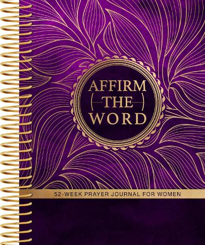Бумажная книга «Affirm the Word: 52-Week Prayer Journal for Women», автор Дж. Мари Джонс - фото №1