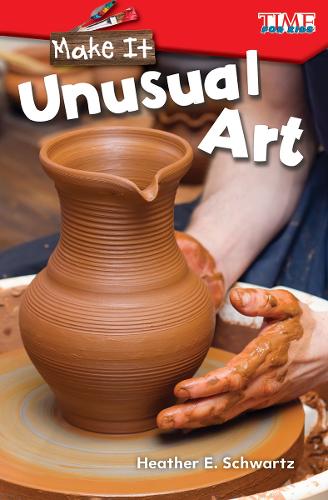 Паперова книга «Make It: Unusual Art», авторів Гізер Е. Шварц, Хізер Шварц - фото №1