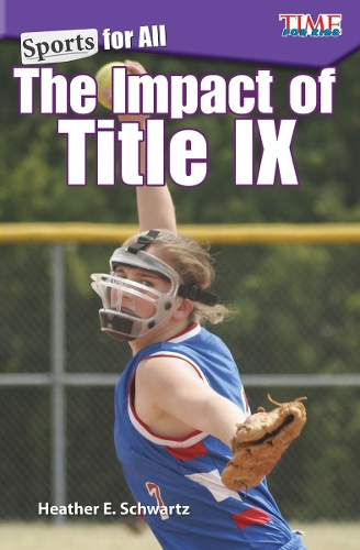 Паперова книга «Sports for All: The Impact of Title IX», авторів Гізер Е. Шварц, Хізер Шварц - фото №1