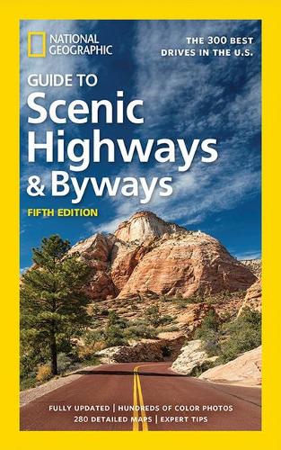 Бумажная книга «National Geographic Guide to Scenic Highways and Byways 5th Ed», автор National Geographic - фото №1