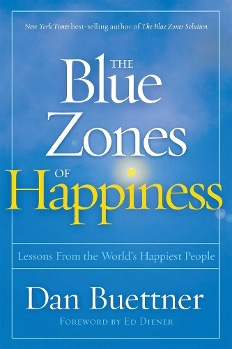 [object Object] «Blue Zones of Happiness: Lessons From the World's Happiest People», автор Дэн Бюттнер - фото №1